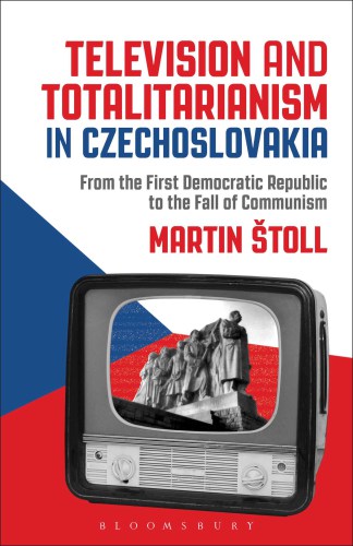 Totalitarianism and Television in Czechoslovakia