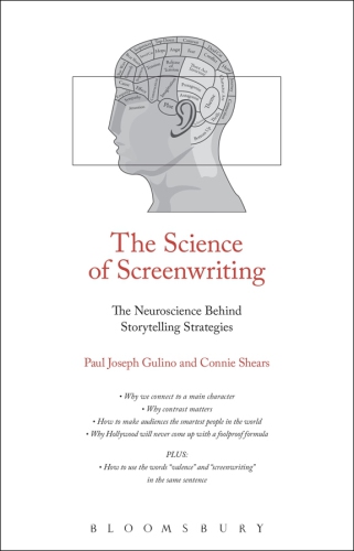 The science of screenwriting : the neuroscience behind storytelling strategies