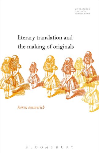 Literary Translation and the Making of Originals