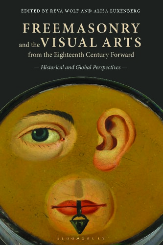 Freemasonry and the Visual Arts from the Eighteenth Century Forward