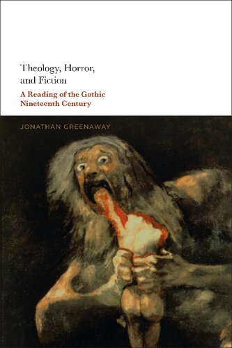 Theology, horror and fiction : a reading of the Gothic nineteenth century