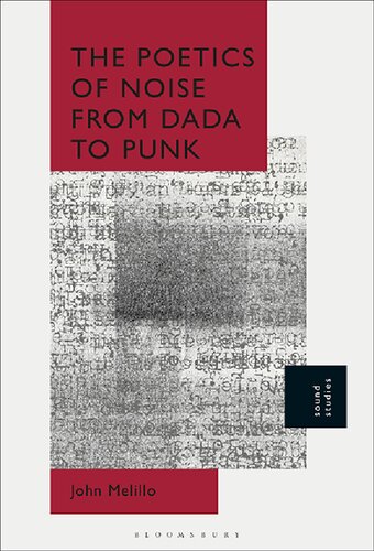 The poetics of noise from Dada to Punk