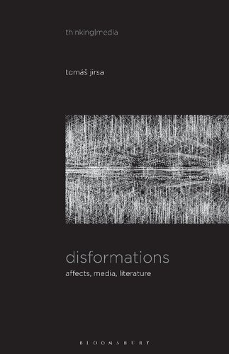 Disformations : affects, media, literature