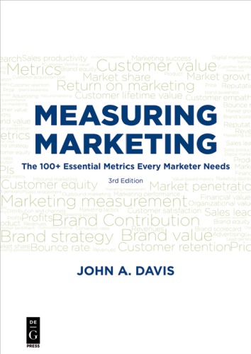 Measuring marketing : 103 key metrics every marketer needs