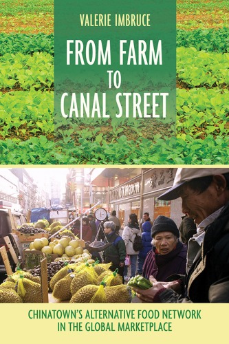 From Farm to Canal Street : Chinatown's Alternative Food Network in the Global Marketplace