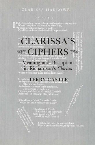 Clarissa's ciphers : meaning & disruption in Richardson's "Clarissa"