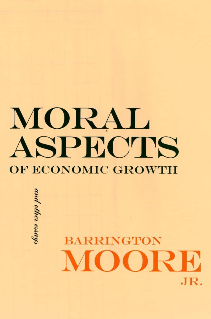 Moral Aspects of Economic Growth, and Other Essays (The Wilder House Series in Politics, History and Culture)