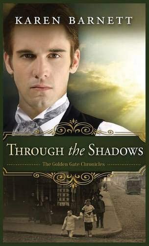 Through the Shadows: The Golden Gate Chronicles - Book 3