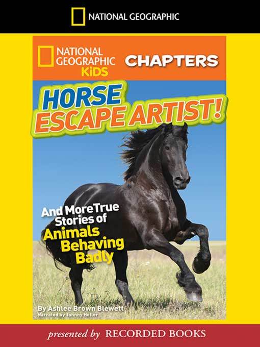 Horse Escape Artist And More True Stories of Animals Behaving Badly