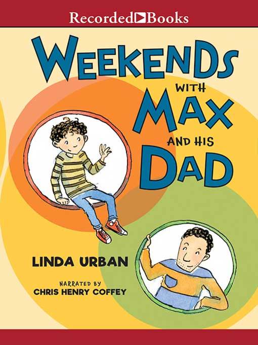 Weekends with Max and His Dad Series, Book 1