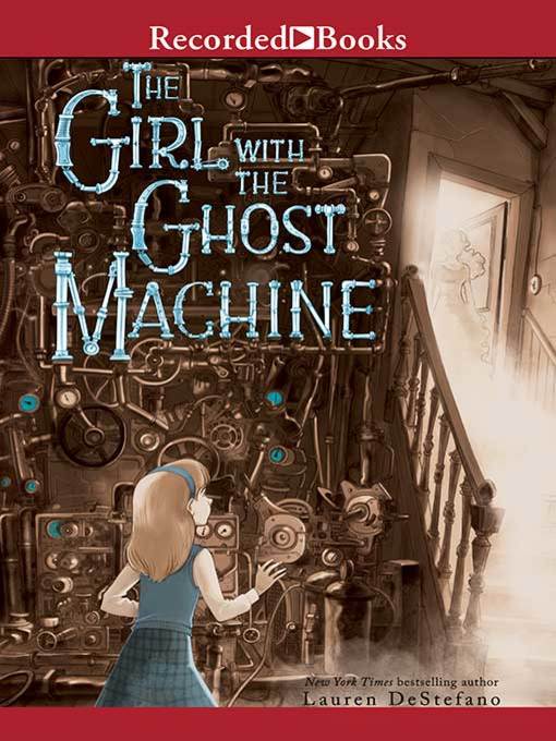 The Girl with the Ghost Machine