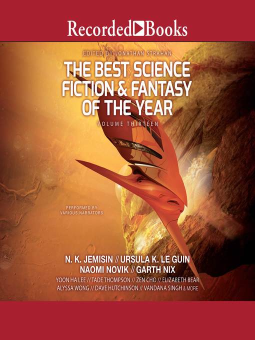 The Best Science Fiction and Fantasy of the Year Volume 13