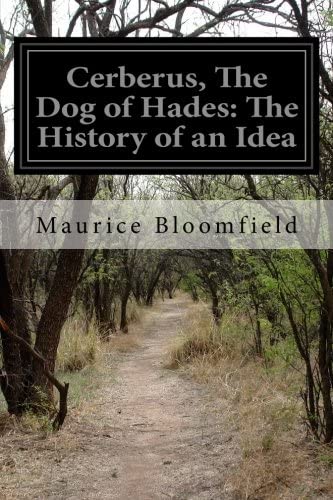 Cerberus, The Dog of Hades: The History of an Idea