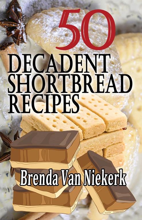 50 Decadent Shortbread Recipes