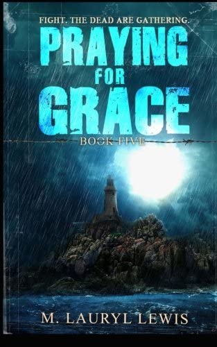 Praying for Grace (The Grace Series) (Volume 5)