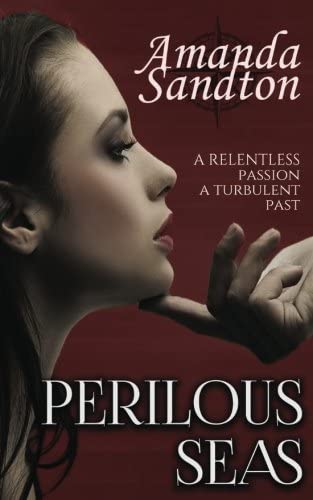 Perilous Seas: A New Adult Romance (Love the Captain) (Volume 2)