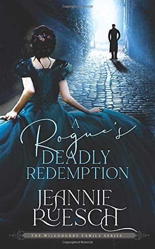 A Rogue's Deadly Redemption (The Willoughby Family Series)