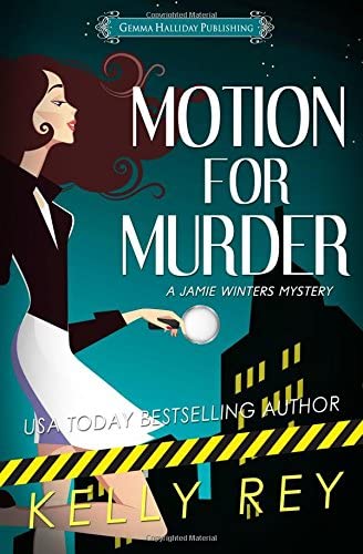 Motion for Murder (Jamie Winters Mysteries) (Volume 1)