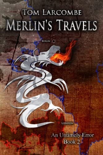 Merlin's Travels (An Untimely Error) (Volume 2)