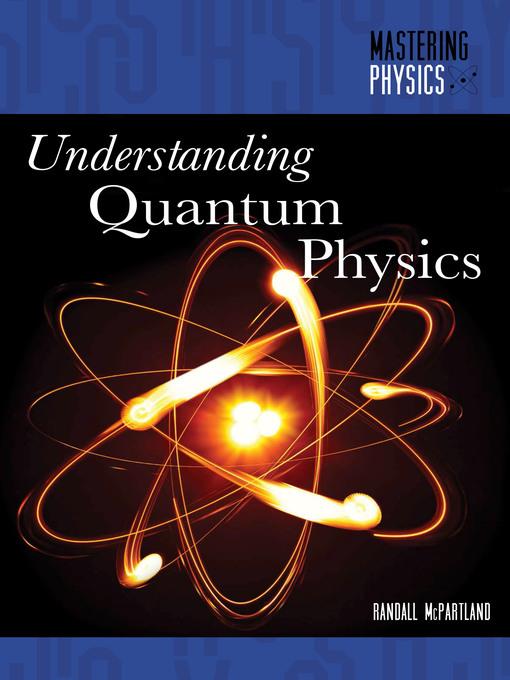 Understanding Quantum Physics