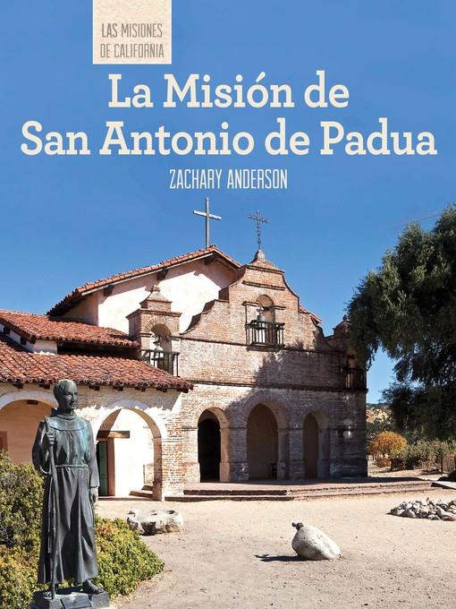 La Misión de San Antonio de Padua (Discovering Mission San Antonio de Padua)