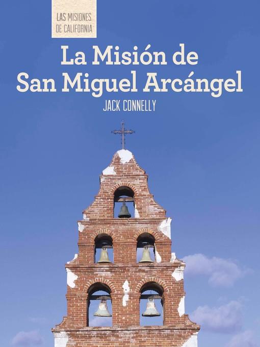 La Misión de San Miguel Arcángel (Discovering Mission San Miguel Arcángel)