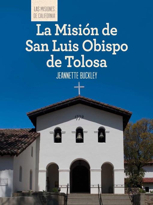 La Misión de San Luis Obispo de Tolosa (Discovering Mission San Luis Obispo de Tolosa)