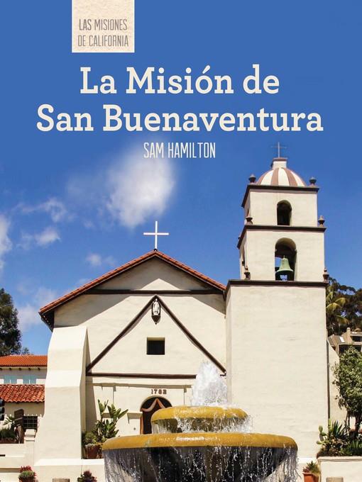 La Misión de San Buenaventura (Discovering Mission San Buenaventura)