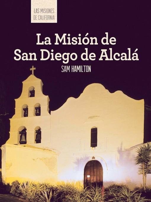 La Misión de San Diego de Alcalá (Discovering Mission San Diego de Alcalá)