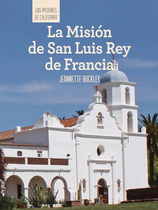 La Misión de San Luis Rey de Francia (Discovering Mission San Luis Rey de Francia)