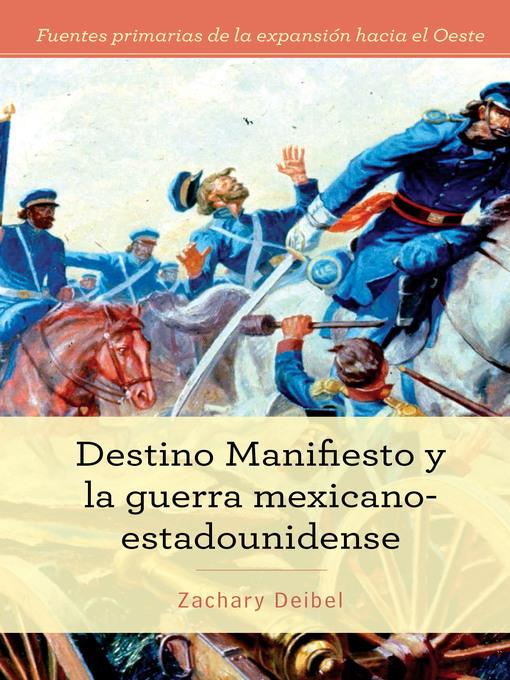 Destino Manifiesto y la guerra mexicano-estadounidense (Manifest Destiny and the Mexican-American War)