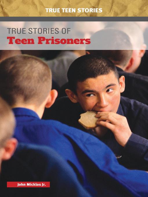 True Stories of Teen Prisoners