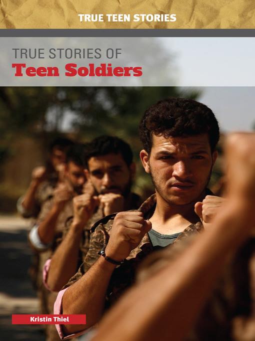 True Stories of Teen Soldiers