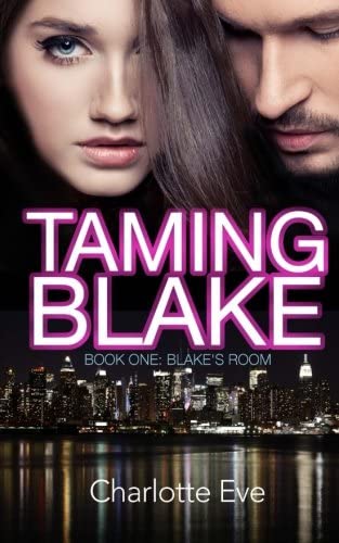 Taming Blake (A New Adult Romance): Book One: Blake's Room