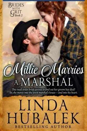Millie Marries a Marshal: A Historical Western Romance (Brides With Grit Series) (Volume 2)