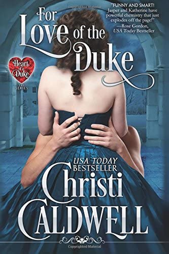 For Love of the Duke (Heart of a Duke) (Volume 1)