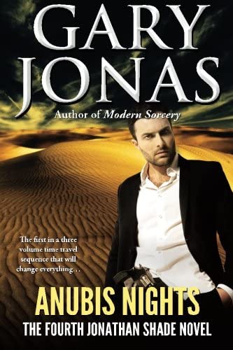 Anubis Nights: The Fourth Jonathan Shade Novel (Volume 4)