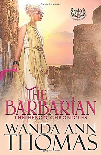 The Barbarian (The Herod Chronicles) (Volume 2)