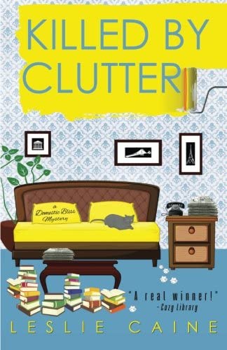 Killed by Clutter (A Domestic Bliss Mystery)