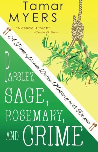 Parsley, Sage, Rosemary and Crime (Pennsylvania Dutch Mystery)