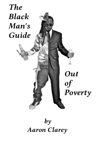 The Black Man's Guide Out of Poverty