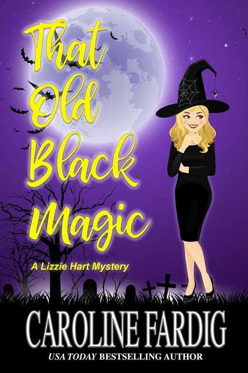 That Old Black Magic (The Lizzie Hart Mysteries) (Volume 2)