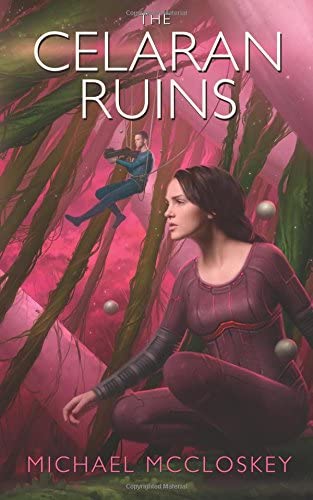 The Celaran Ruins (Parker Interstellar Travels) (Volume 6)