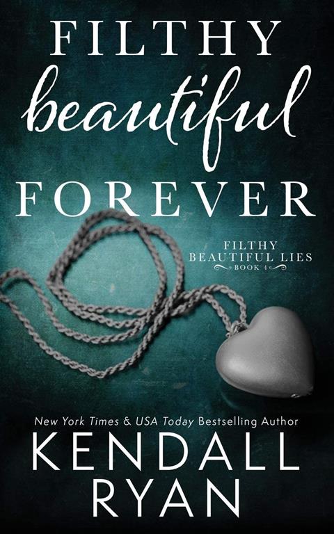 Filthy Beautiful Forever (Filthy Beautiful Lies)