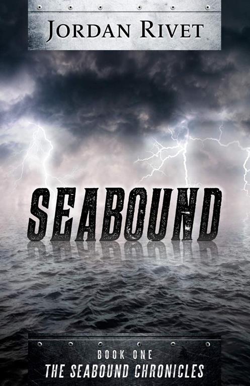 Seabound (Seabound Chronicles) (Volume 1)