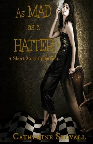 As Mad as a Hatter: A Short Story Collection