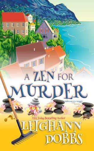 A Zen For Murder (Mooseamuck Island Cozy Mystery Series) (Volume 1)