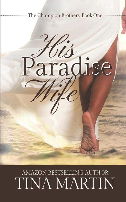 His Paradise Wife (The Champion Brothers)