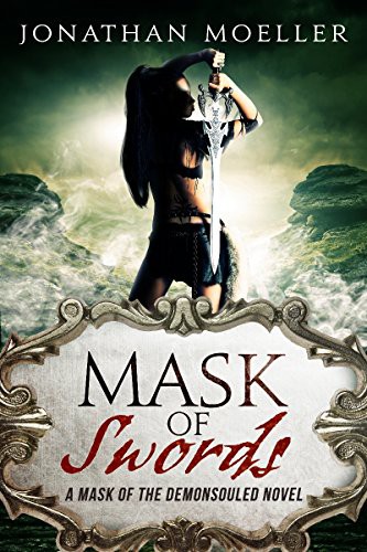 Mask of Swords (Mask of the Demonsouled) (Volume 1)