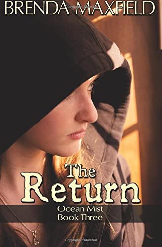 The Return: Everything fell apart when he came back... (The Ocean Mist Series) (Volume 3)